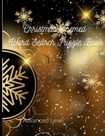 Christmas Themed Word Search Puzzle: Advanced Level Word Search Puzzle Book For Kids and Adults B08N3JM6JM Book Cover