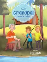 Grandpa! Can We Go Fishing? 1643480057 Book Cover