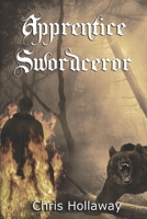 Apprentice Swordceror (The Blademage Saga) 0988590816 Book Cover