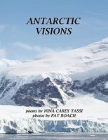 Antarctic Visions 1456858335 Book Cover