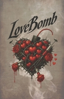 LoveBomb: The Art of Excessive Affection B0FWK7H1G3 Book Cover