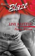 Live A Little! 0373790236 Book Cover