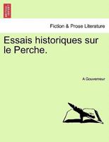 Essais historiques sur le Perche. 0274634066 Book Cover