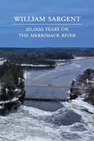 20,000 Years on the Merrimack River 0578513102 Book Cover