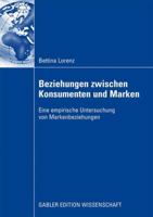 Beziehungen Zwischen Konsumenten Und Marken: Eine Empirische Untersuchung Von Markenbeziehungen 3834914525 Book Cover