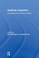 Applying Linguistics: Language and the Impact Agenda 1138237515 Book Cover