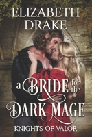 A Bride for the Dark Mage: Knights of Valor B08VY76W3Q Book Cover