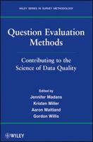 Question Evaluation Methods: Contributing to the Science of Data Quality 0470769483 Book Cover