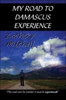 My Road to Damascus Experience 1448921864 Book Cover