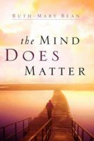 The Mind Does Matter 1594678928 Book Cover