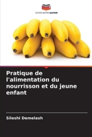 Pratique de l'alimentation du nourrisson et du jeune enfant 6207340213 Book Cover