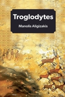 Troglodytes 0978186583 Book Cover