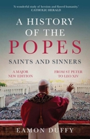 A History of the Popes: Saints and Sinners 0300303696 Book Cover