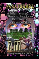 Paranormal Visions Filipino: Edition Misteryo, Hiwaga, Himala,at Halo Halong Kwento ng Kababalaghan (PARANORMAL Visions Ghost and Horror Stories from ... North America Collection) B086MM2JNH Book Cover