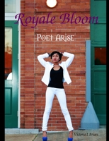 Royale Bloom: Poet Arise 1387449478 Book Cover