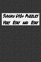 Sudoku, 640+ Puzzles Very Esay and Esay: Sudoku puzzle book for adults and kids B0863TKYJS Book Cover