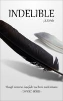 Indelible 0692790128 Book Cover