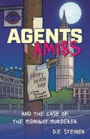 Agents Amiss: and the Case of the Midnight Murderer 1038328365 Book Cover