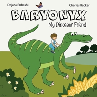 Baryonyx: My Dinosaur Friend 164550316X Book Cover