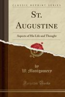St. Augustine, Aspects of His Life and Thought 1330787781 Book Cover