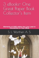 3 eBooks= One Great Paper Book Collector's Item: Elements of God within the Line Leads to Connections in Your Mind B08TQGG9QS Book Cover