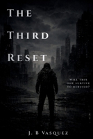 The Third Reset: Will this one survive to rebuild? (The Quiet Invasion) B0GDTQRFGN Book Cover