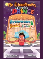 The Extraordinarily Ordinary Life of Prince: Everybody's Good at Something 1636614000 Book Cover