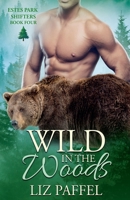 Wild in the Woods (Estes Park Shifters) B0FNGYNJFC Book Cover