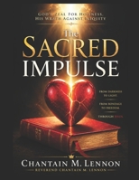 The Sacred Impulse: God's Zeal for Holiness, His Wrath Against Iniquity B0DLTY5B7L Book Cover