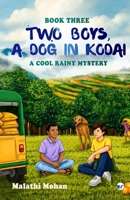 Two Boys, a Dog in Kodai: A Cool Rainy Mystery 9375000524 Book Cover