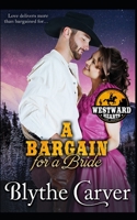 A Bargain For A Bride (Westward Hearts) B084Z3PC1W Book Cover