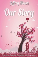 Our Story: A Couple's Book of Questions and Activities to Create Closeness, Connection, and Conversation B0841GNYL4 Book Cover