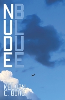 NUDE BLUE: Poems 1955722137 Book Cover