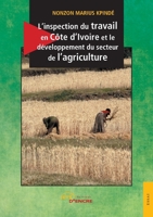 L’inspection du travail en Côte d’Ivoire et le développement du secteur de l’agriculture (French Edition) 2355230781 Book Cover