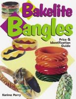 Bakelite Bangle: Price & Identification Guide 0873418093 Book Cover