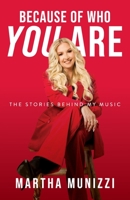 Because of Who You Are: The Stories Behind My Music 1957369175 Book Cover