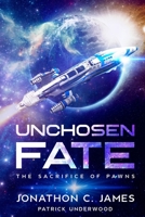 Unchosen Fate: Sacrifice of Pawns B09KN9YH26 Book Cover