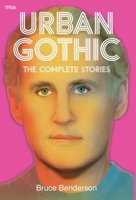 Urban Gothic: The Complete Stories 0991219635 Book Cover