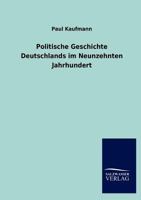 Politische Geschichte Deutschlands Im Neunzehnten Jahrhundert 3846017426 Book Cover