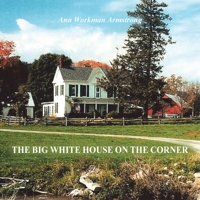 The Big White House on the Corner 1728373042 Book Cover