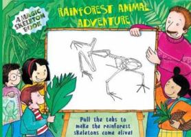 A Magic Skeleton Book: Rainforest Animal Adventure (Magic Color Books) 1402708238 Book Cover