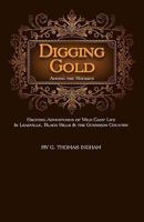 Digging Gold Among The Rockies: Or, Exciting Adventures Of Wild Camp Life In Leadville, Black Hills And The Gunnison Country... 1932738681 Book Cover