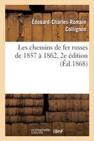 Les chemins de fer russes de 1857 à 1862. 2e édition 2013051662 Book Cover