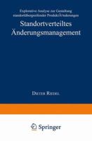 Standortverteiltes Anderungsmanagement: Explorative Analyse Zur Gestaltung Standortubergreifender Produktanderungen 3824472546 Book Cover