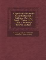 Allgemeine Deutsche Naturhistorische Zeitung, Zweiter Band, Erstes Heft, 1856 1018690301 Book Cover