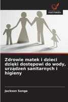 Zdrowie matek i dzieci dzieki dostepowi do wody, urzadzen sanitarnych i higieny (Polish Edition) 6209610080 Book Cover
