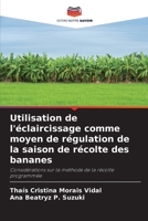 Utilisation de l'éclaircissage comme moyen de régulation de la saison de récolte des bananes (French Edition) 6208043026 Book Cover