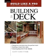 Building a Deck (Build Like A Pro) 1561584797 Book Cover