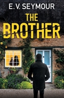 The Brother: An absolutely addictive psychological thriller with a shocking final twist 1805731262 Book Cover