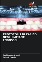 PROTOCOLLI DI CARICO NEGLI IMPIANTI ENDOSSEI 6205934914 Book Cover